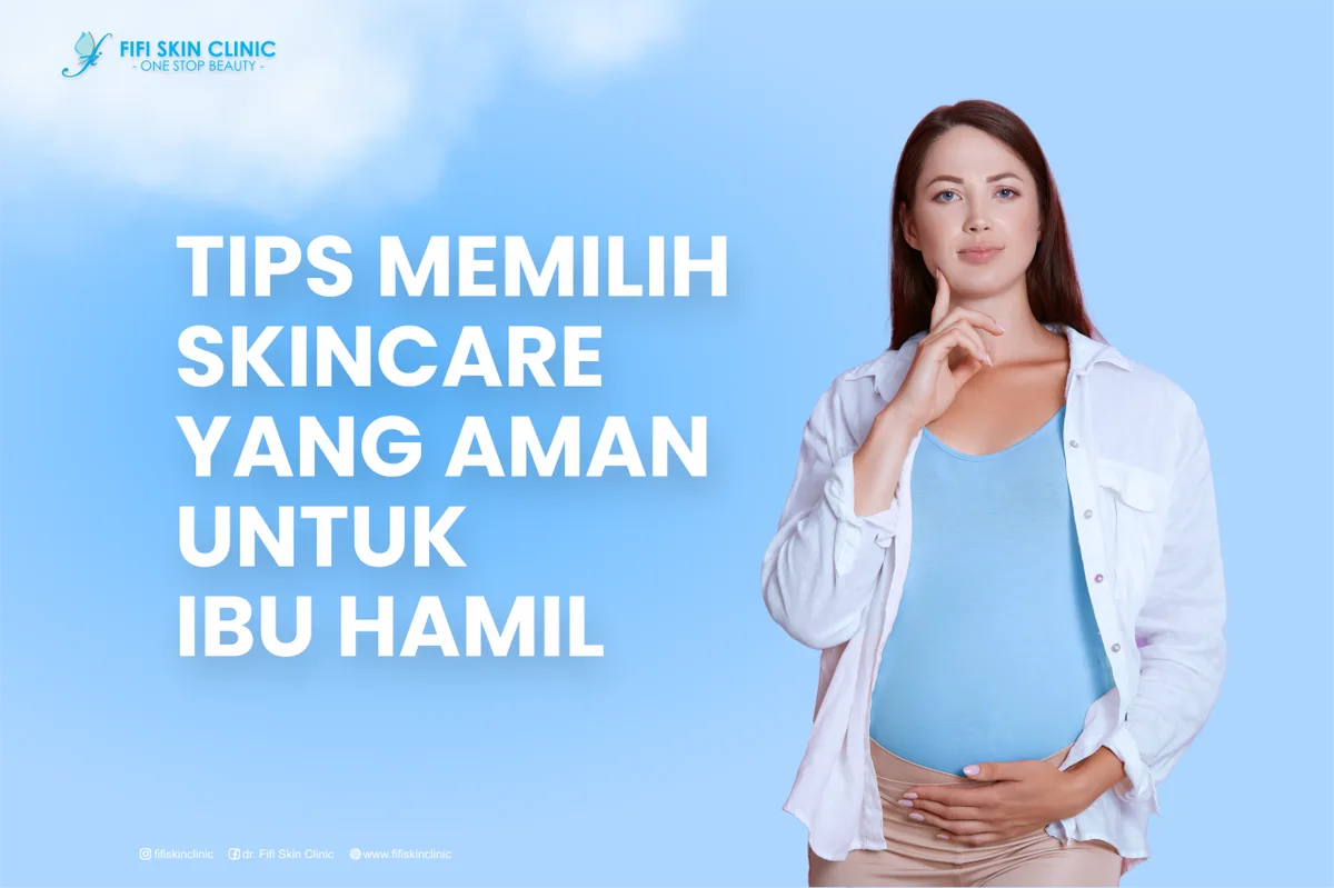 skincare aman untuk ibu hamil - Membangun Kepercayaan Diri dengan Kulit yang Terawat