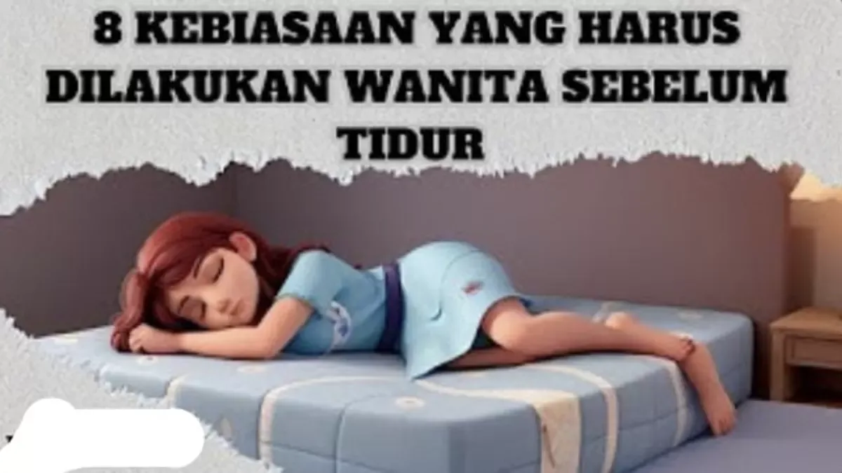 kebiasaan sebelum tidur perempuan