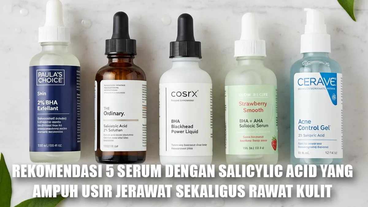 Rutinitas Harian Memakai Salicylic Acid untuk Jerawat dari