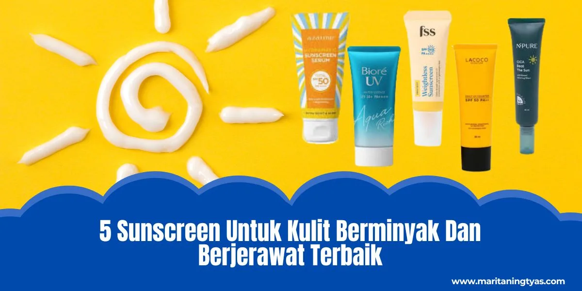 sunscreen untuk kulit berminyak
