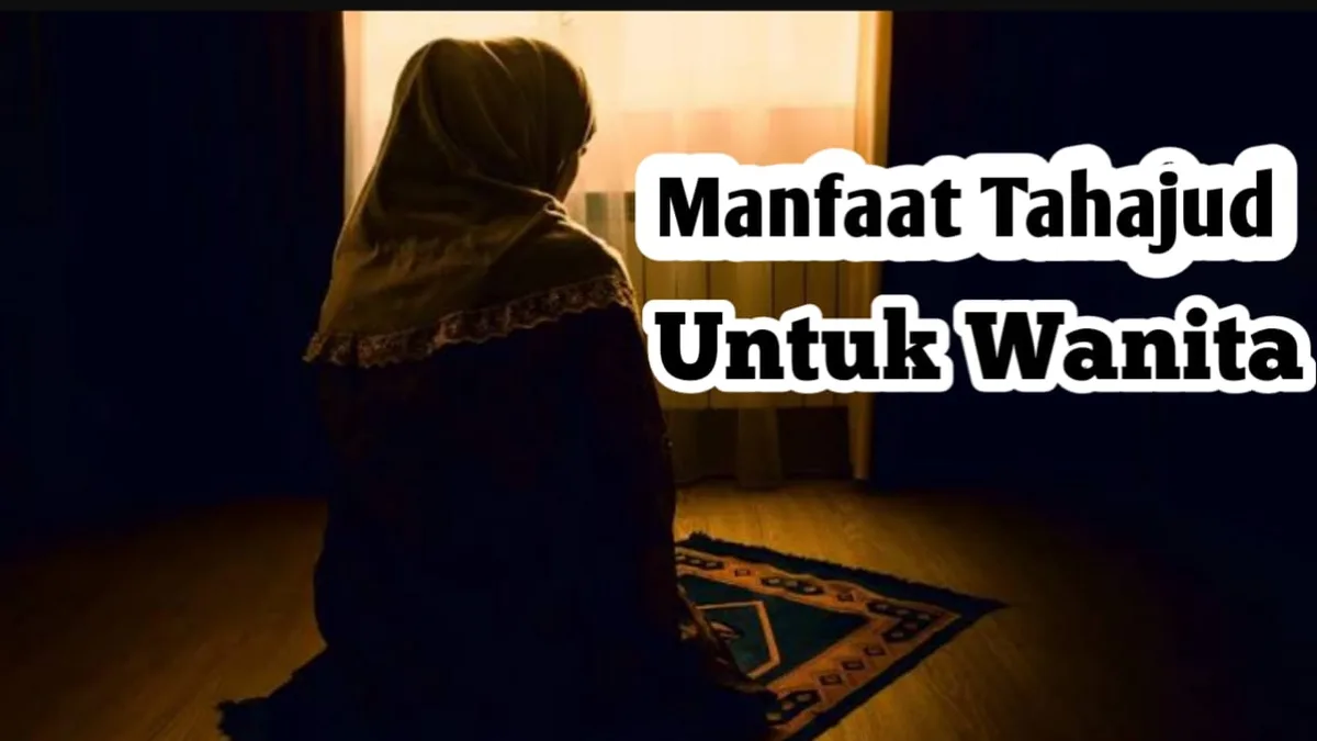 kebiasaan sholat tahajud wanita: Wajah Bercahaya Karena Tahajud: Mitos atau Realitas?