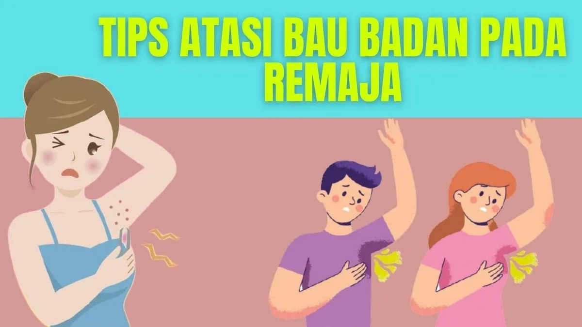 cara mengatasi bau badan - Mengapa Bau Badan Bisa Muncul? Memahami Penyebab Bau Badan