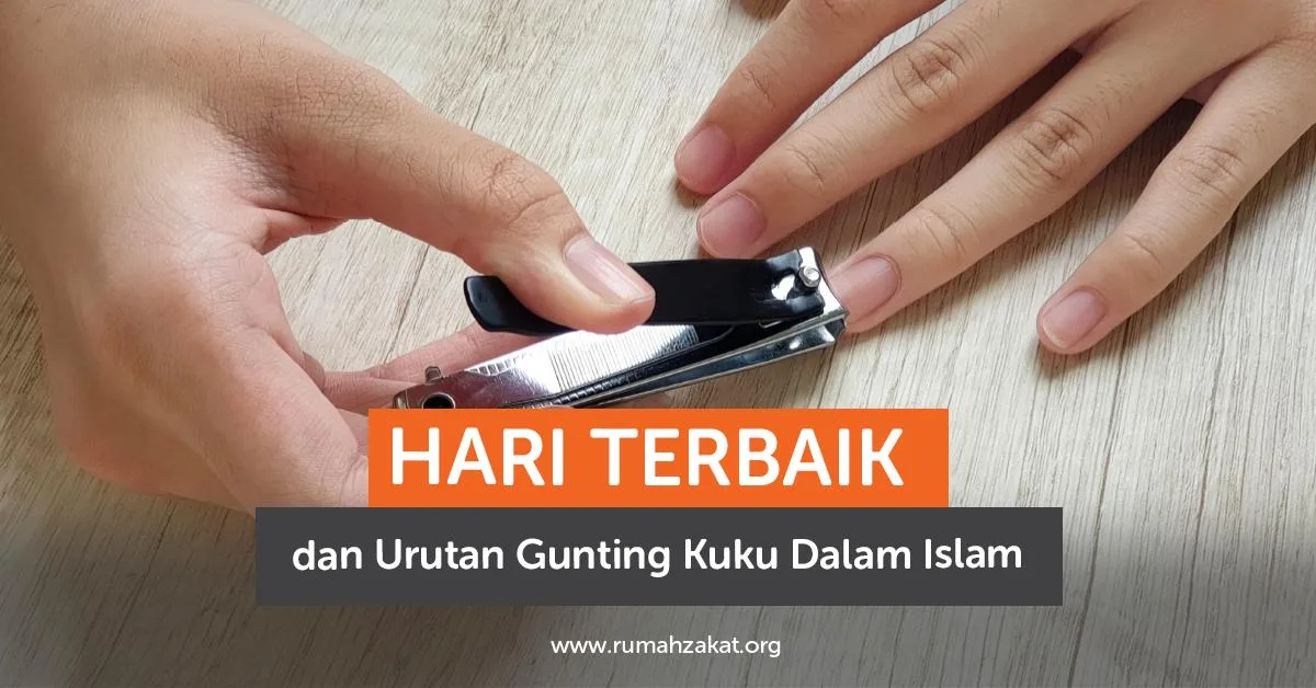 adab memotong kuku dalam islam - Hari Baik Memotong Kuku dalam Pandangan Ulama