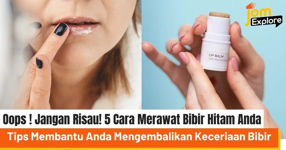 cara merawat bibir hitam: Kenali Dulu: Penyebab Bibir Hitam Kusam sebelum Memilih