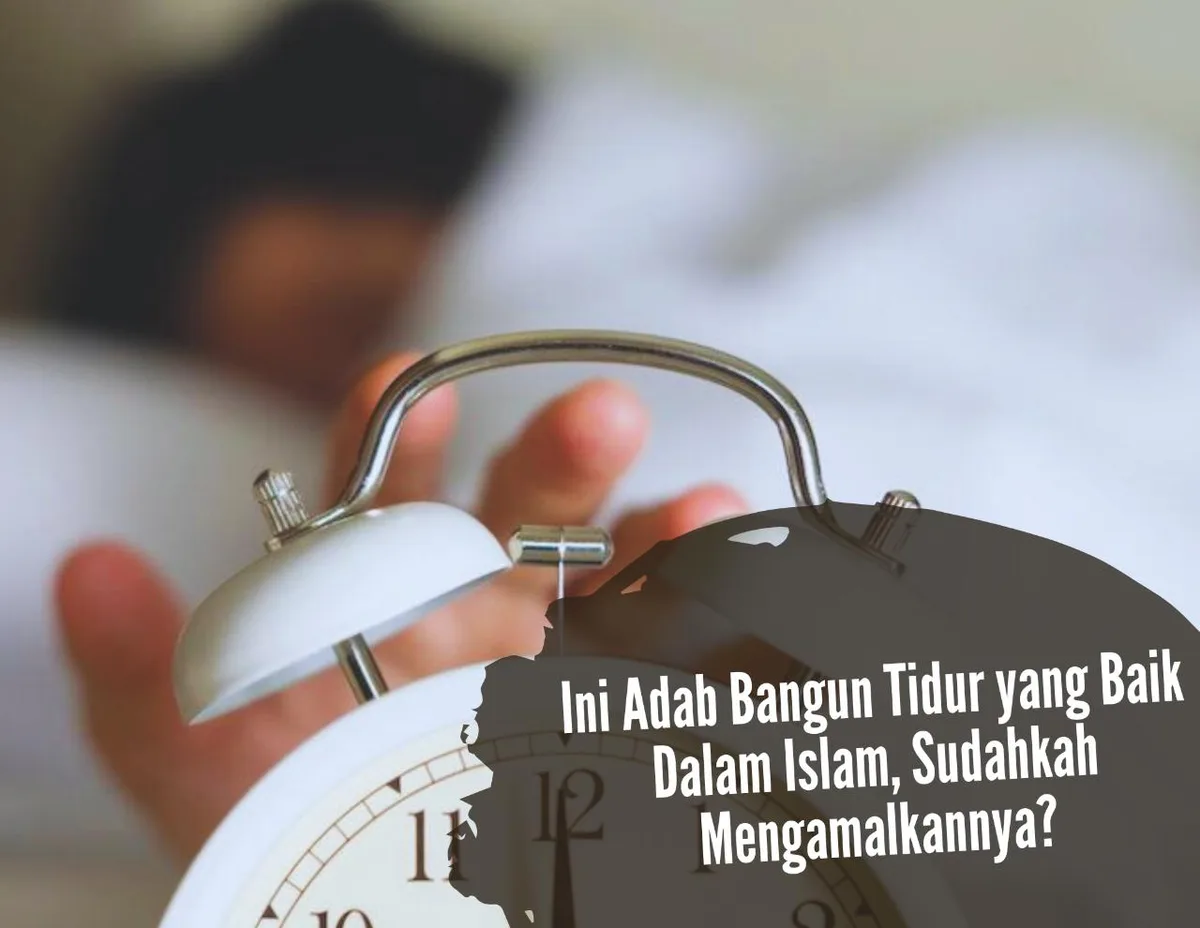 pola tidur yang baik menurut islam: Adab sebelum Tidur Ala Rasulullah SAW yang Sering Terlewat